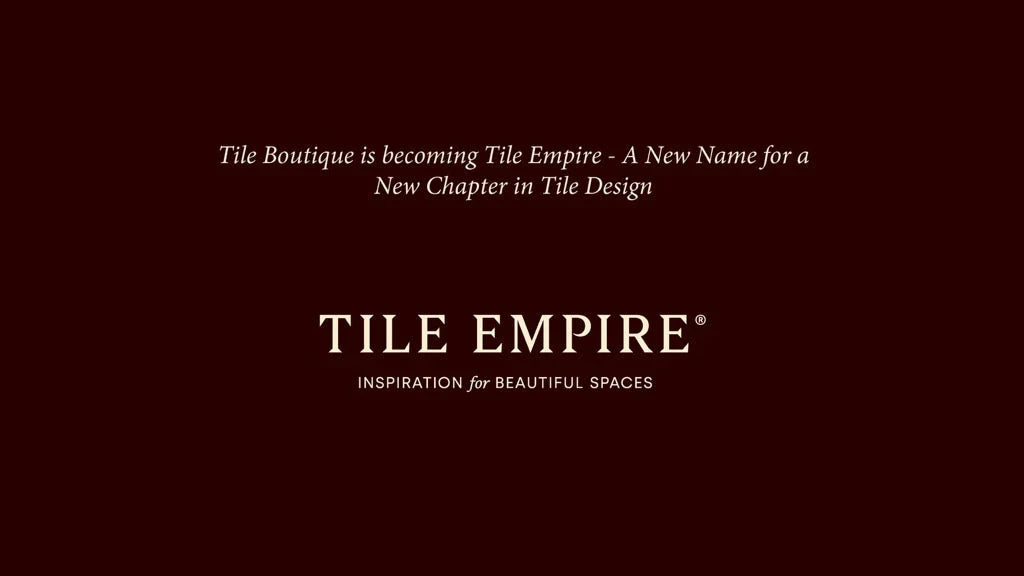Tile Boutique is becoming Tile Empire